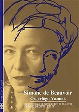 Simon de Beauvoir - Özgürlüğü Yazmak