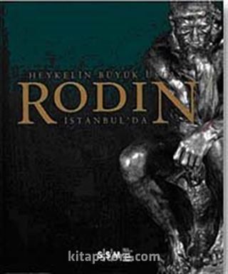 Heykelin Büyük Ustası Rodin İstanbul'da