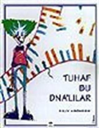 Tuhaf Bu DNA'lılar