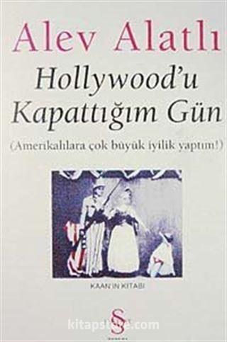 Hollywood'u Kapattığım Gün