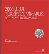 2000'lerde Türkiye'de Mimarlık Söylem ve Uygulamalar