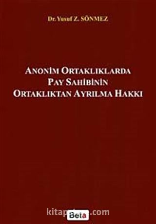 Anonim Ortaklıklarda Pay Sahibinin Ortaklıktan Ayrılma Hakkı