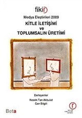 Medya Eleştirileri 2009- Kitle İletişimi ve Toplumsalın Üretimi