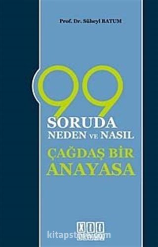 99 Soruda Neden ve Nasıl Çağdaş Bir Anayasa