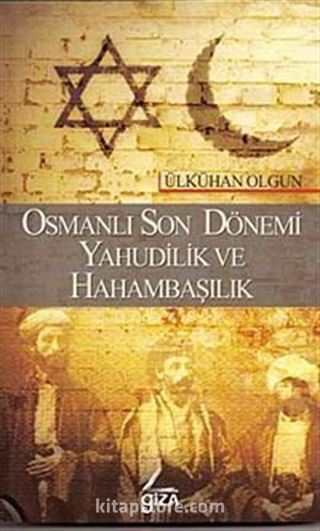 Osmanlı Son Dönemi Yahudilik ve Hahambaşılık