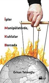 İpler Manipülatörde, Kuklalar Borsada