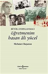 Öğretmenim Hasan Ali Yücel