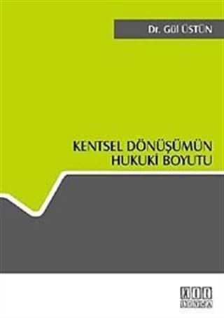 Kentsel Dönüşümün Hukuki Boyutu