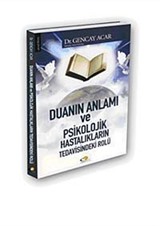 Dua'nın Anlamı ve Psikolojik Hastalıkların Tedavisindeki Rolü