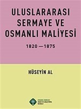 Uluslararası Sermaye ve Osmanlı Maliyesi 1820-1875