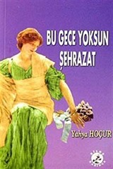 Bu Gece Yoksun Şehrazat