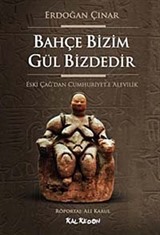 Bahçe Bizim Gül Bizdedir