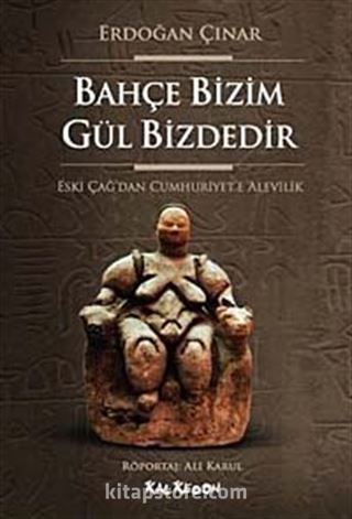 Bahçe Bizim Gül Bizdedir