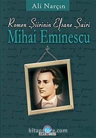 Romen Şiirinin Efsane Şairi Mihai Eminescu