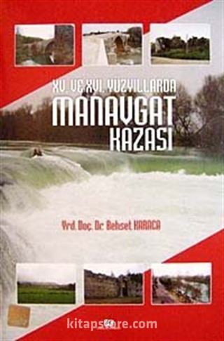 XV.ve XVI. Yüzyıllarda Manavgat Kazası