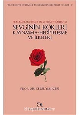 Sevginin Kökleri, Kaynaşma, Hediyeleşme ve İlkeleri