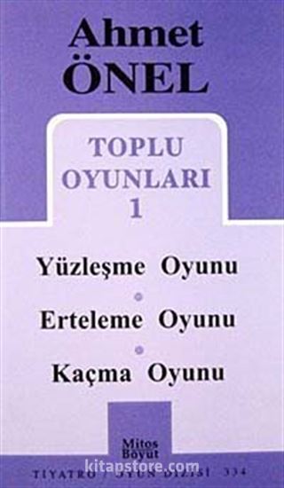 Toplu Oyunları 1 / Yüzleşme Oyunu, Erteleme Oyunu, Kaçma Oyunu