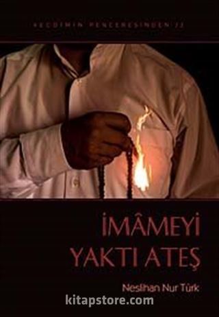 İmameyi Yaktı Ateş