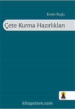 Çete Kurma Hazırlıkları