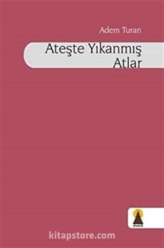 Ateşte Yıkanmış Atlar