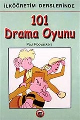 İlköğretim Derslerinde 101 Drama Oyunu