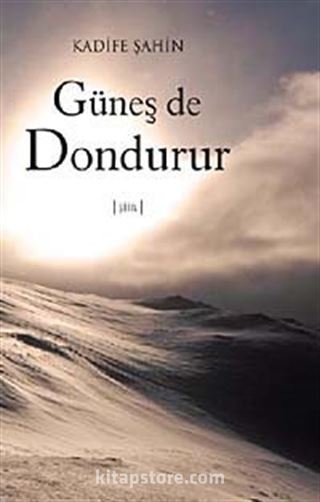 Güneş de Dondurur