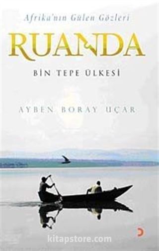 Afrika'nın Gülen Gözleri Ruanda