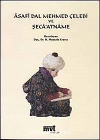 Asafi Dal Mehmed Çelebi ve Şeca'atname