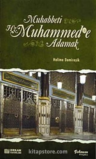 Muhabbeti Hz.Muhammed'e Adamak