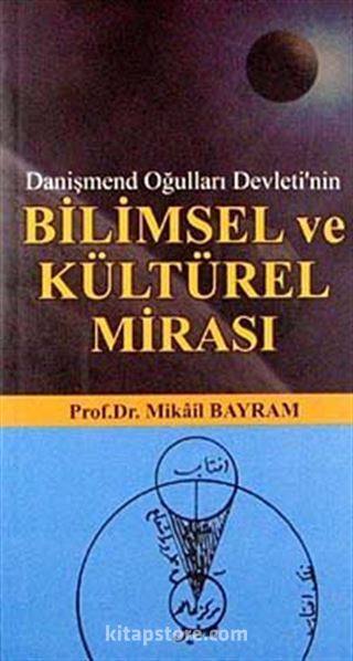 Danişmend Oğulları Devleti'nin Bilimsel ve Kültürel Mirası