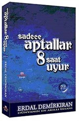 Sadece Aptallar 8 Saat Uyur / Cep Boy