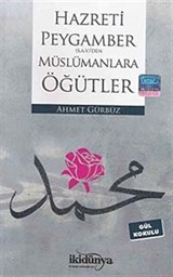 Hazreti Peygamber (S.A.V)'den Müslümanlara Öğütler