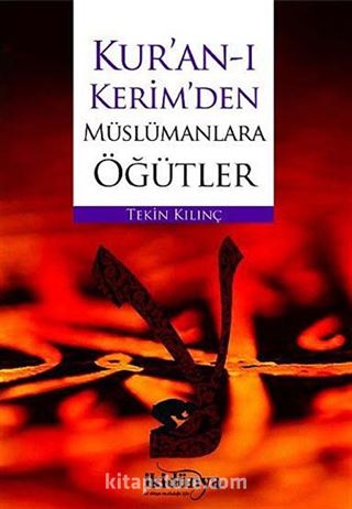 Kur'an-ı Kerim'den Müslümanlara Öğütler