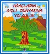 Ağaçların Gizli Dünyasına Yolculuk