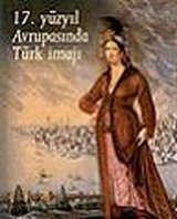 17. Yüzyıl Avrupasında Türk İmajı