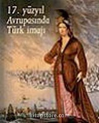 17. Yüzyıl Avrupasında Türk İmajı