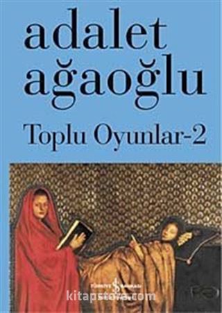 Toplu Oyunlar-2 / Adalet Ağaoğlu (Ciltli)