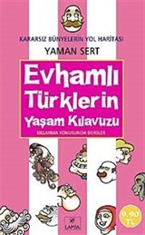 Evhamlı Türklerin Yaşam Kılavuzu (Cep Boy)