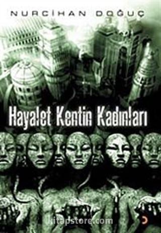 Hayalet Kentin Kadınları