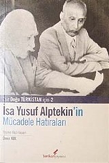 İsa Yusuf Alptekin'in Mücadele Hatıraları