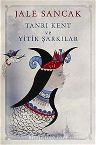 Tanrı Kent ve Yitik Şarkılar