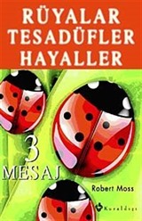 Rüyalar Tesadüfler Hayaller 3 Mesaj