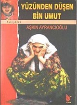 Yüzünden Düşen Bin Umut