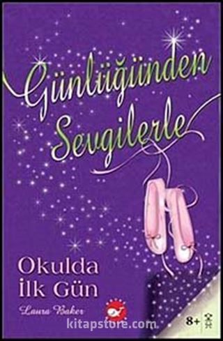 Günlüğünden Sevgilerle / Okulda İlk Gün