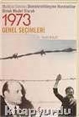 1973 Genel Seçimleri / Muhtıra Sonrası Demokratikleşme Hareketine Örnek Model Olarak