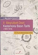 II. Meşrutiyet Devri Kastamonu Basın Tarihi (1908-1918)