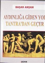 Aydınlığa Giden Yol Tantra'dan Geçer