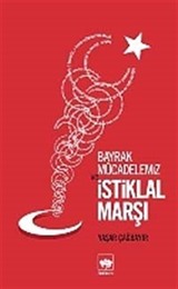 Bayrak Mücadelemiz ve İstikal Marşı