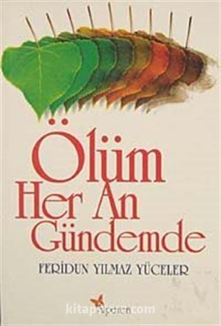 Ölüm Her An Gündemde