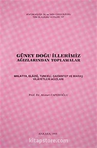 Güneydoğu İllerimiz Ağızlardan Toplamalar